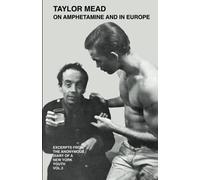 Taylor Mead on Amphetamine and in Europe: Excerpts from the Anonymous Diary of a New York Youth by Taylor Mead (1968-12-31)