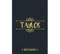 Taylor Notebook: Personalized Name Vintage Journal For Taylor, Birthday Gift For Men, Boys, Friends And Boyfriend, 6x9, 120 Ruled Pages, Matte Finish Cover
