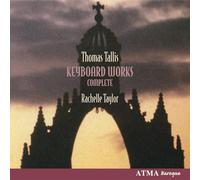 Taylor, Rachelle - Tallis: Complete keyboard works