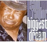 Taylor, Sam - Biggest Dream