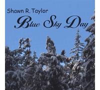 Taylor, Shawn R - Blue Sky Day