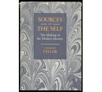 Taylor: Sources Of The Self: Making Of The Modern Identity (cloth)