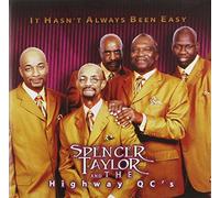 TAYLOR,SPENCER & THE HIGHWAY QC's - Hasn't Always Been Easy