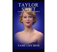 Taylor Swift: A Short Unauthorized Biography