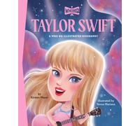 Taylor Swift: A Who HQ Illustrated Biography