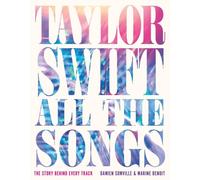 TAYLOR SWIFT ALL THE SONGS by SOMVILLE, DAMIEN Hardback Self Help Business