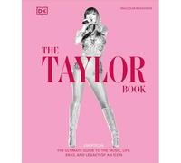 Taylor Swift Book : the Ultimate Guide to the Music, Li - NEW Malcolm Mackenz 2