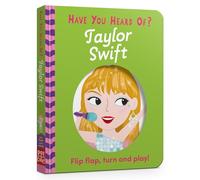 Have You Heard Of?: Taylor Swift: Flip Flap, Turn and Play! (Have You Heard Of?)