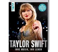 Taylor Swift. Ihre Musik, ihr Leben.: Groforma, frechverlag.