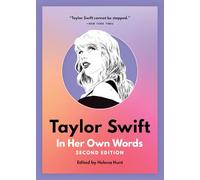 Taylor Swift: In Her Own Words (In Their Own Words)