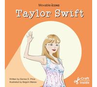 Taylor Swift: Music Icon of Creativity & Connection (Movable Icons)