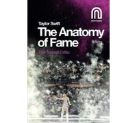 Taylor Swift: The Anatomy of Fame