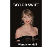 Taylor Swift: The Unauthorized Biography