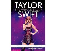 Taylor Swift: The Whole Story (New edition)