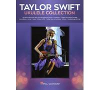 Taylor Swift - Ukulele Collection: 27 Hits to Strum & Sing