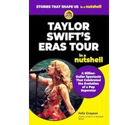 Taylor Swift's Eras Tour in a Nutshell: A Billion-Dollar Spectacle That Celebrated the Evolution of a Pop Superstar
