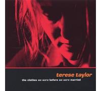 Taylor, Terese - Clothes We Wore Before We Were Married
