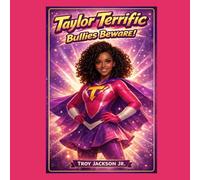 Taylor Terrific: Bullies Beware (Taylor Terrific & The Wolves Of Midnight Middle)