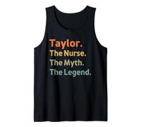 Taylor The Nurse The Myth The Legend Funny Vintage Idea Tank Top