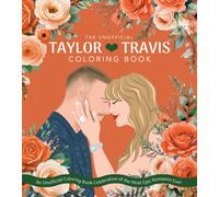 Taylor & Travis : An Unofficial Coloring Book Celebration of the Most Epic Romance Ever