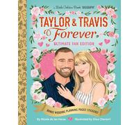 Taylor & Travis Forever Ultimate Fan Edition Little Golden Book Biography: Bonus Wedding Planning Pages! Stickers!