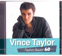 Taylor, Vince - Tendres Annees 60