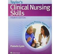 Taylor's Clinical Nursing Skills: A Nursing Process Approach