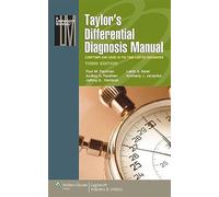 Taylor's Differential Diagnosis Manual: Symptoms and Signs in the Time-Limited Encounter (Lippincott Manual Series)