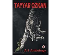 Tayyar Ozkan: Art Anthology