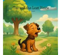 Taz and the Lost Voice (Taz the Dog)