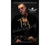 Taz: Bad Boy Dirty Talking Bikers True Love! (Wicked Warriors MC NorCal Chapter, A Bad Boy Bikers Motorcycle Club Romance)