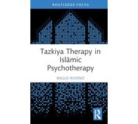 Tazkiya Therapy in Islāmic Psychotherapy (Islamic Psychology and Psychotherapy)