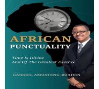 TBD African Punctuality: Time Is Divine & Of The Greatest Essence TBD Multicolor
