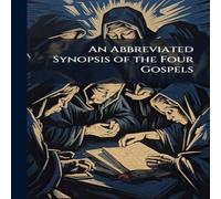 TBD An Abbreviated Synopsis of the Four Gospels Paperback Book TBD Multicolor