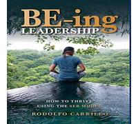 TBD BE-ing Leadership: How to Thrive Using The SER Model Hardcover Book TBD Multicolor