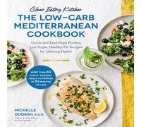 TBD Clean Eating Kitchen: The Low-Carb Mediterranean Cookbook: Quick TBD Multicolor