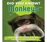 TBD Did You Know? Monkeys : The lowdown on our cute & clever primate TBD Multicolor