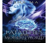 TBD Fatalities of the Modern World (The Complete Collection) Paperback TBD Multicolor