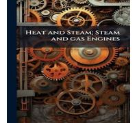TBD Heat & Steam; Steam & gas Engines Paperback Book TBD Multicolor