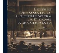 TBD Lettere Drammatico-Critiche Sopra La Didone Abbandonata Hardcover Book TBD Multicolor