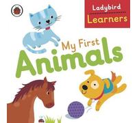 TBD My First Animals: Ladybird Learners Board book Book TBD Multicolor