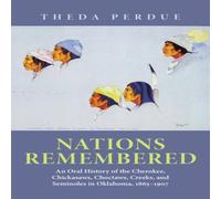 TBD Nations Remembered: An Oral HIstory of the Cherokee, Chickasaws TBD Multicolor