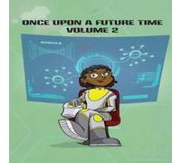 TBD Once Upon a Future Time: Volume 2 Paperback Book TBD Multicolor