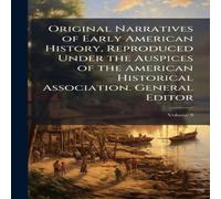 TBD Original Narratives of Early American History, Reproduced Under TBD Multicolor