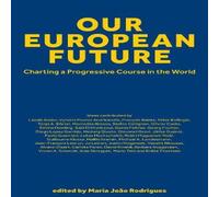 TBD Our European Future: Charting a Progressive Course in the World TBD Multicolor