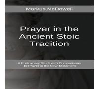 TBD Prayer in the Ancient Stoic Tradition: With a Comparison to TBD Multicolor