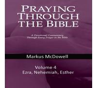 TBD Praying Through the Bible (Vol 4): Ezra, Nehemiah, & Esther TBD Multicolor