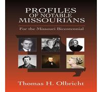 TBD Profiles of Notable Missourians: For the Missouri Bicentennial TBD Multicolor