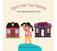 TBD Rylie Has Two Homes: A Guide to Helping Children Understand TBD Multicolor