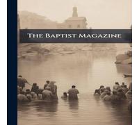 TBD The Baptist Magazine Hardcover Book TBD Multicolor